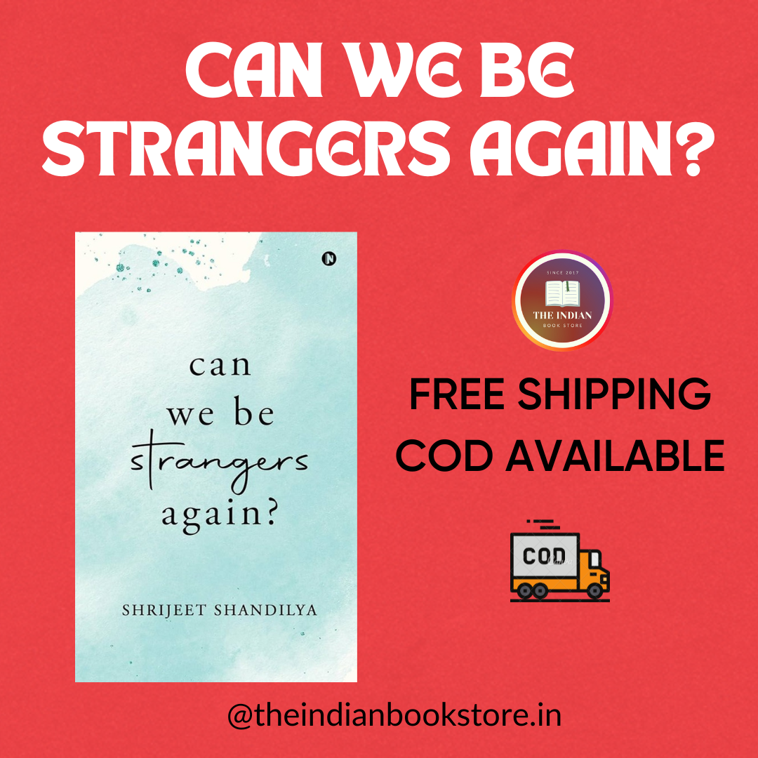 Can We Be Strangers Again? by Shrijeet Shandilya