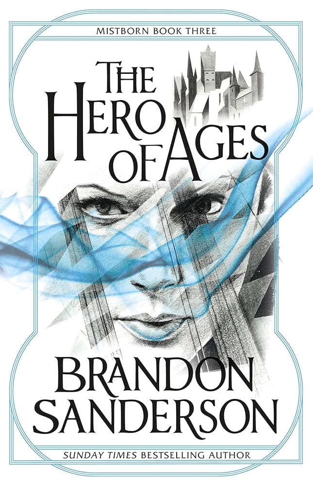 Mistborn Trilogy: The Hero Of Ages, The Well Of Ascension and The Final Empire by Brandon Sanderson