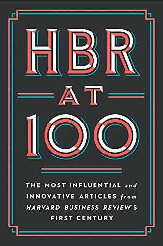 HBR AT 100 By Harvard Business Review