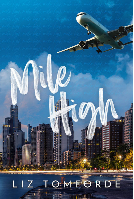 MILE HIGH By LIZ TOMFORDE