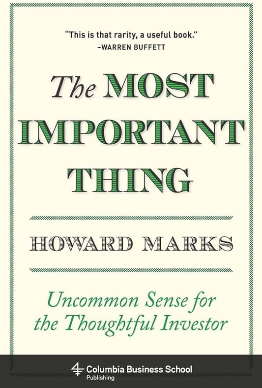 THE MOST IMPORTANT THING by Howard Marks