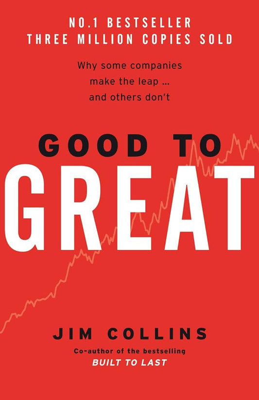 GOOD TO GREAT by Jim Collins