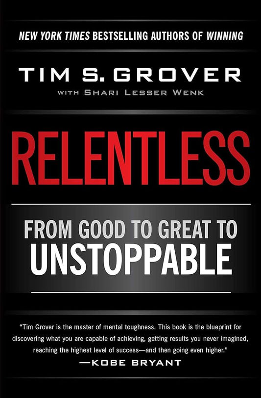 RELENTLESS by Tim S Grover