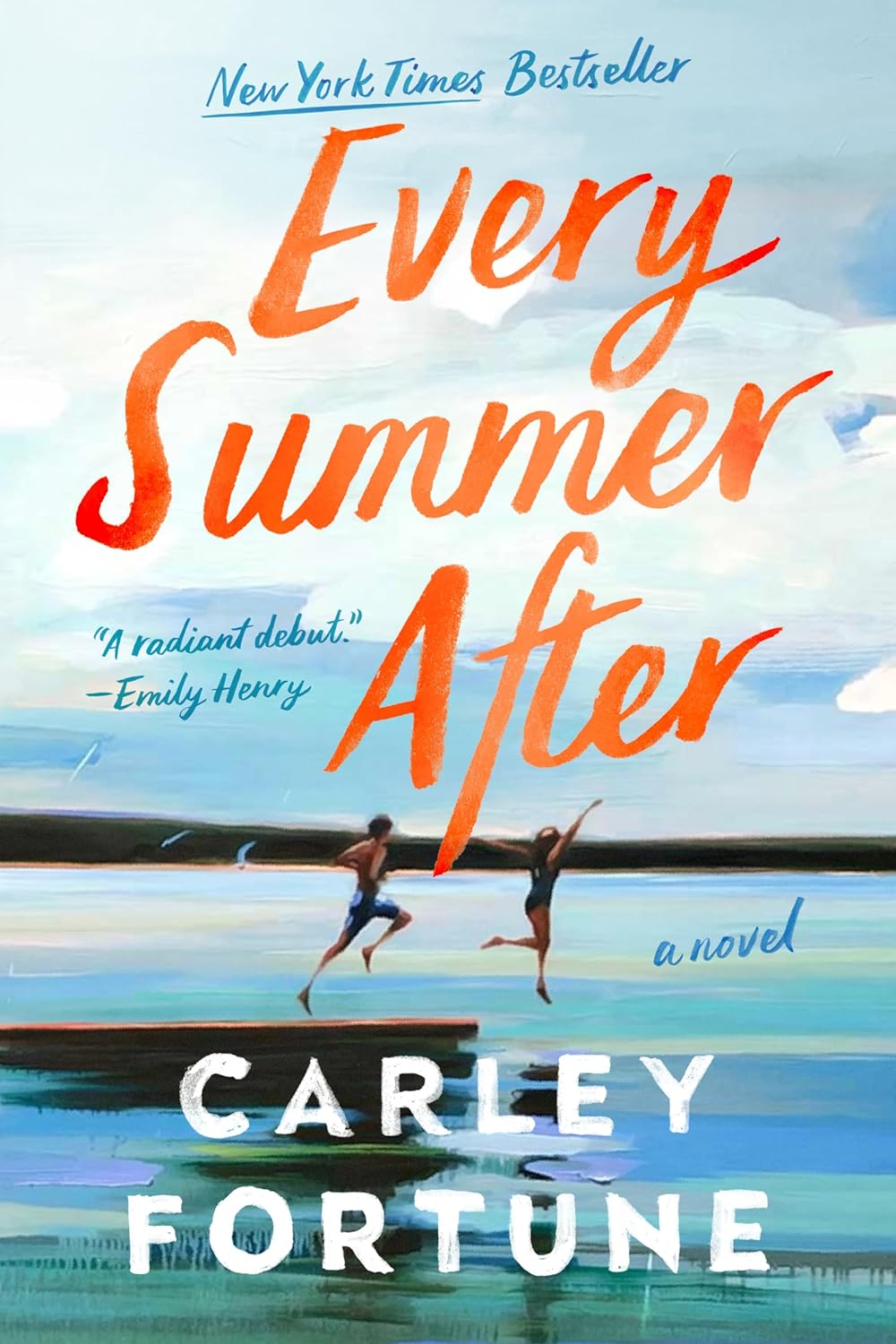 EVERY SUMMER AFTER By CARLEY FORTUNE