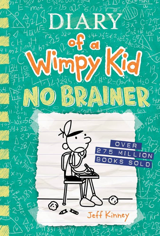 DIARY OF A WIMPY KID NO BRAINER By JEFF KINNEY