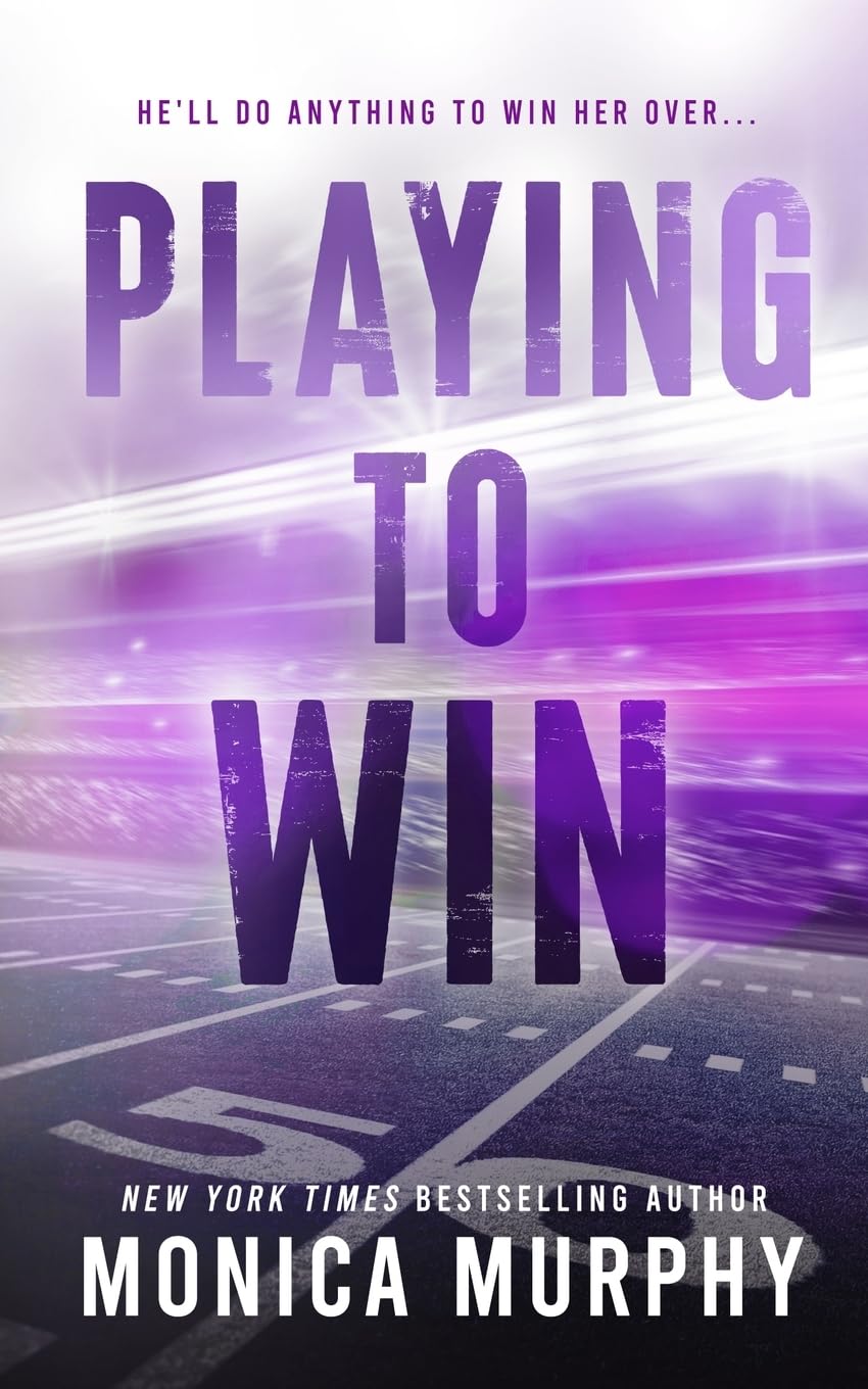 The Players Trilogy: Playing Hard to Get, Playing by The Rules and Playing to Win by Monica Murphy