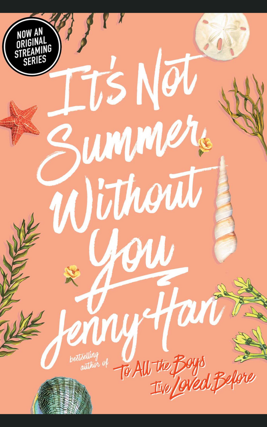 ITS NOT SUMMER WITHOUT YOU By JENNY HAN